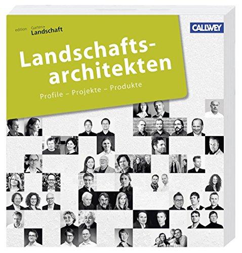 Landschaftsarchitekten 2015: Profile - Projekte - Produkte