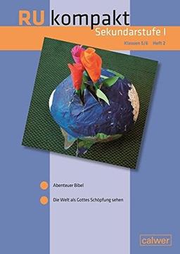 RU kompakt Sekundarstufe I Klassen 5/6 Heft 2: Anregungen und Materialien für den Evangelischen Religionsunterricht (RU kompakt / Anregungen und Materialien für den Evangelischen Religionsunterricht)