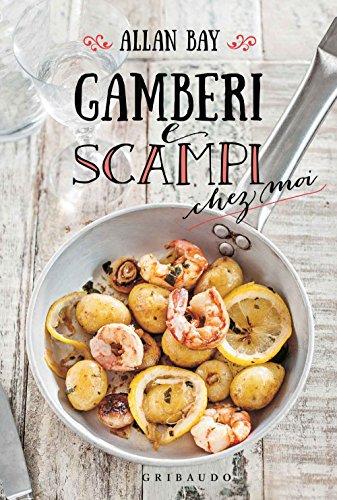 Gamberi e scampi chez moi