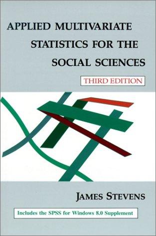 Applied Multivariate Statistics for the Social Sciences