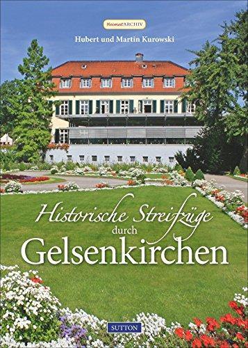 Historische Streifzüge durch Gelsenkirchen