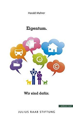 Eigentum.: Wir sind dafür.