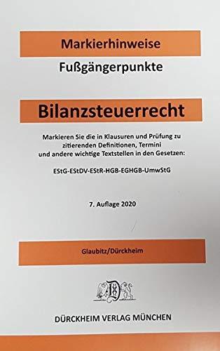 BILANZSTEUERRECHT Dürckheim-Markierhinweise/Fußgängerpunkte für das Steuerberaterexamen Nr. 2696 (2020: Dürckheim'sche Markierhinweise: ... den Steuergesetzen, -Richtlinien, -Erlassen