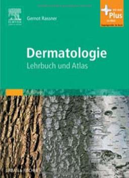 Dermatologie: Lehrbuch und Atlas - mit Zugang zum Elsevier-Portal