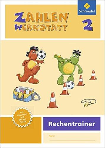 Zahlenwerkstatt - Rechentrainer: Zahlenwerkstatt - Ausgabe 2015: Rechentrainer 2