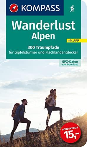 KOMPASS Wanderlust Alpen: 300 Traumpfade für Gipfelstürmer und Flachlandentdecker, GPX-Daten zum Download.