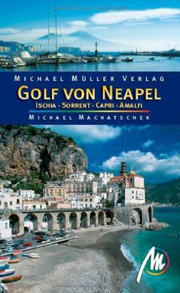 Golf von Neapel: Ischia - Sorrent -  Capri - Amalfi