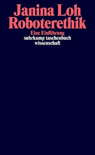 Roboterethik: Eine Einführung (suhrkamp taschenbuch wissenschaft)