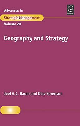 Geography and Strategy (Advances in Strategic Management)