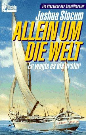 Allein um die Welt. Er wagte es als erster. ( Maritim).