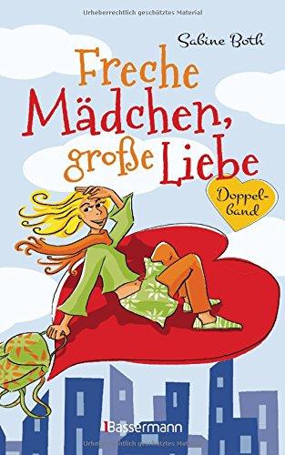 Freche Mädchen, große Liebe: Doppelband.Umzug nach Wolke Sieben/Herzkribbeln im Gepäck