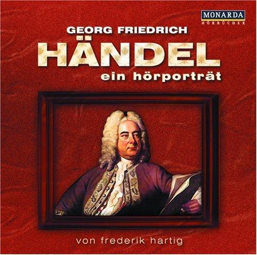 Georg Friedrich Händel - Ein Hörporträt