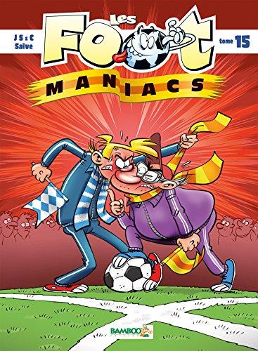 Les foot-maniacs. Vol. 15