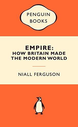 Empire: How Britain Made the Modern World