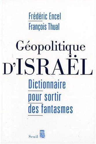 Géopolitique d'Israël : dictionnaire pour sortir des fantasmes