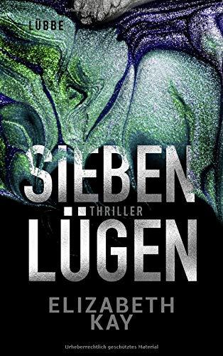 Sieben Lügen: Psychothriller