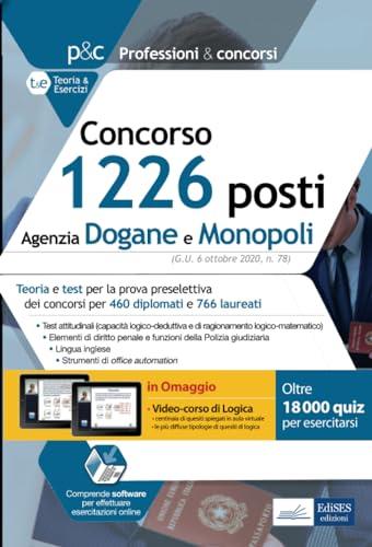 Concorso 1226 posti Agenzia Dogane e Monopoli: Teoria e test per la prova preselettiva (Professione & Concorsi, Band 21)