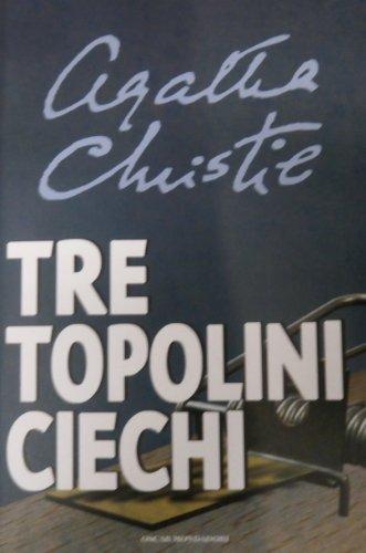 Tre topolini ciechi e altre storie