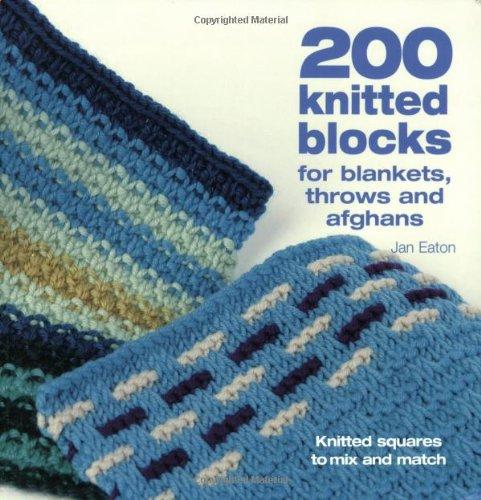 200 Knitted Blocks: For Afghans, Blankets and Throws