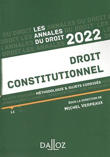 Droit constitutionnel 2022 : méthodologie & sujets corrigés