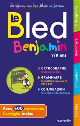 Bled benjamin, 7-8 ans : orthographe, grammaire, conjugaison