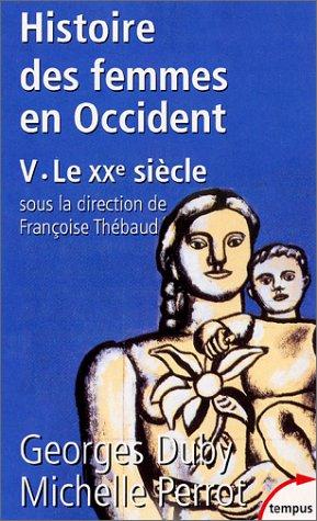 Histoire des femmes en Occident. Vol. 5. Le XXe siècle