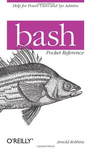 Bash Pocket Reference (Pocket Reference (O'Reilly))