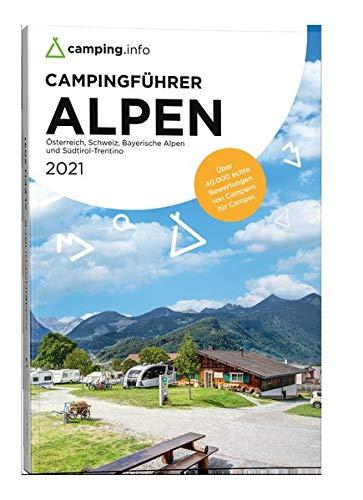 camping.info Campingführer Alpen 2021: Österreich, Schweiz, Bayerische Alpen und Südtirol-Trentino