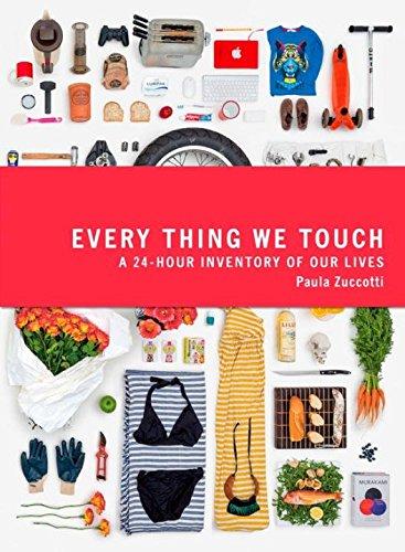 Every Thing We Touch: A 24-Hour Inventory of Our Lives