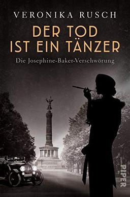 Der Tod ist ein Tänzer (Die schwarze Venus 1): Die Josephine-Baker-Verschwörung