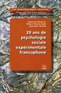 La psychologie sociale. Vol. 6. 20 ans de psychologie sociale expérimentale francophone