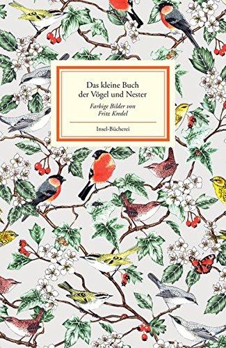 Das kleine Buch der Vögel und Nester (Insel-Bücherei)