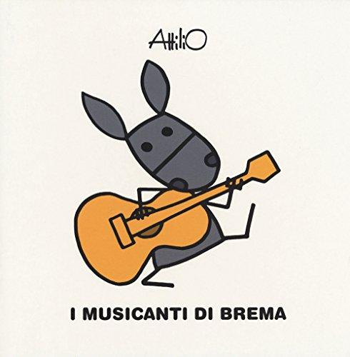 I musicanti di Brema. Le mini fiabe di Attilio