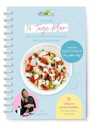 Mein 14-Tage-Plan: mit proteinreichen Rezepten leichter abnehmen | beschreibbarer Planer inklusive Einkaufslisten