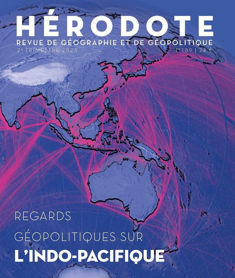 Hérodote, n° 189. Regards géopolitiques sur l'Indo-Pacifique