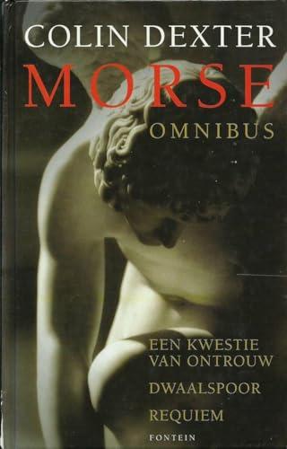 Een kwestie van ontrouw ; Dwaalspoor ; Requiem (Morse omnibus, 1)