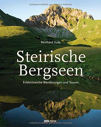 Steirische Bergseen: Erlebnisreiche Wanderungen und Touren