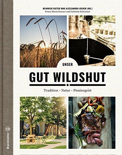 Unser Gut Wildshut - Tradition, Natur, Pioniergeist