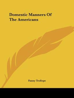 Domestic Manners Of The Americans