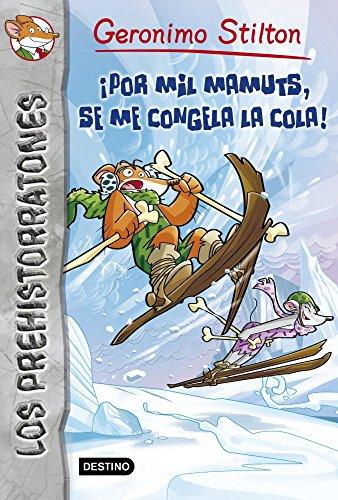 Prehistorratones 3. ¡Por mil mamuts, se me congela la cola! (Geronimo Stilton, Band 3)