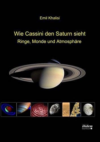 Wie Cassini den Saturn sieht: Ringe, Monde und Atmosphäre