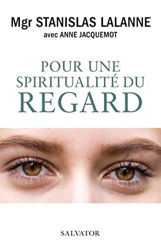 Pour une spiritualité du regard