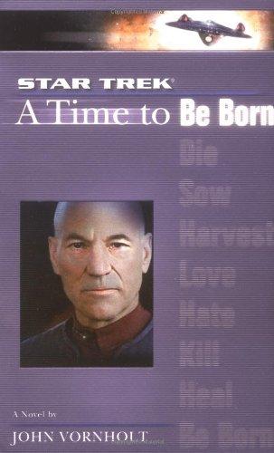 A Star Trek: The Next Generation: Time #1: A Time to Be Born (Star Trek (Unnumbered Paperback))