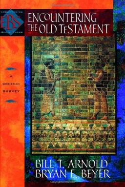 Encountering the Old Testament: A Christian Survey (Encountering Biblical Studies)