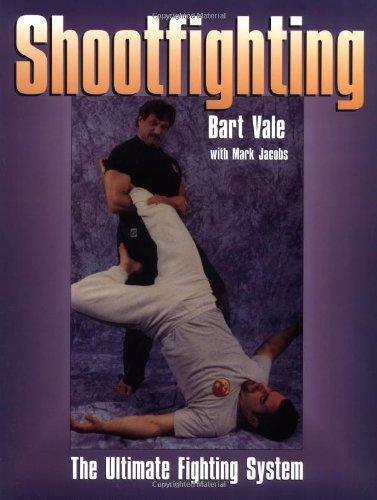 Shootfighting: The Ultimate Fighting System