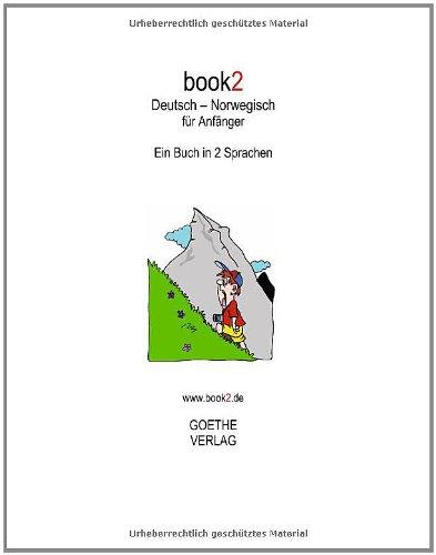 book2 Deutsch - Norwegisch für Anfänger: Ein Buch in 2 Sprachen