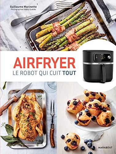 Airfryer : le robot qui cuit tout