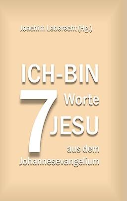 7 Ich-bin-Worte Jesu aus dem Johannesevangelium