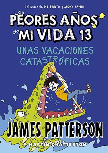 Los peores años de mi vida 13. Unas vacaciones catastróficas (Novela Gráfica, Band 45)