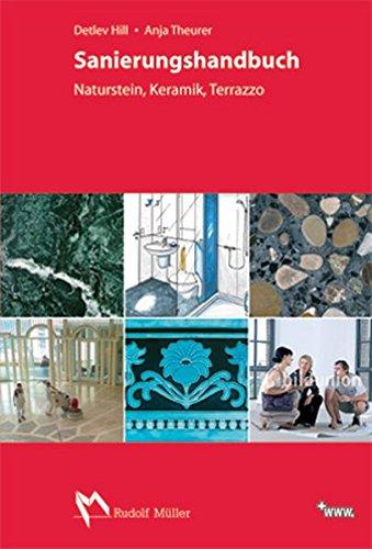 Sanierungshandbuch: Naturstein, Keramik, Terrazzo